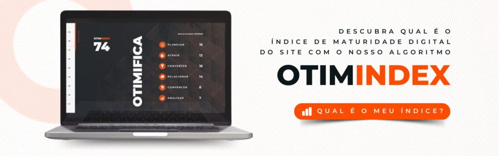 Faça sua avaliação de maturidade digital OTIMINDEX!