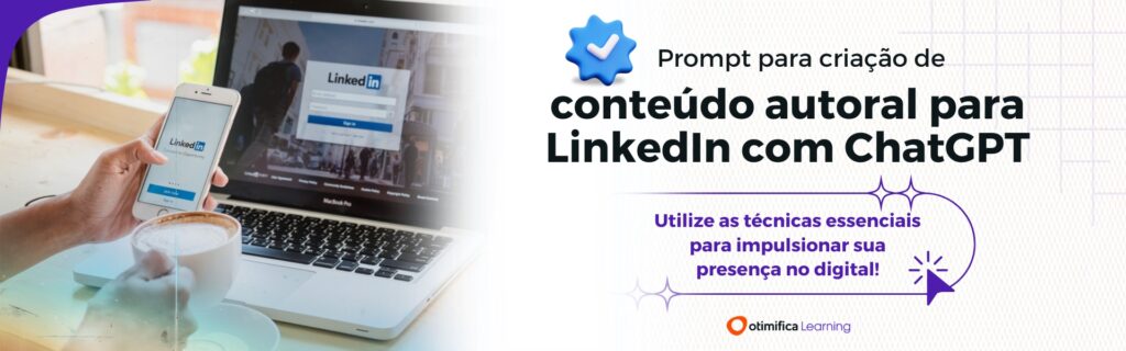 Prompt para criação de conteúdo autoral para LinkedIn com ChatGPT