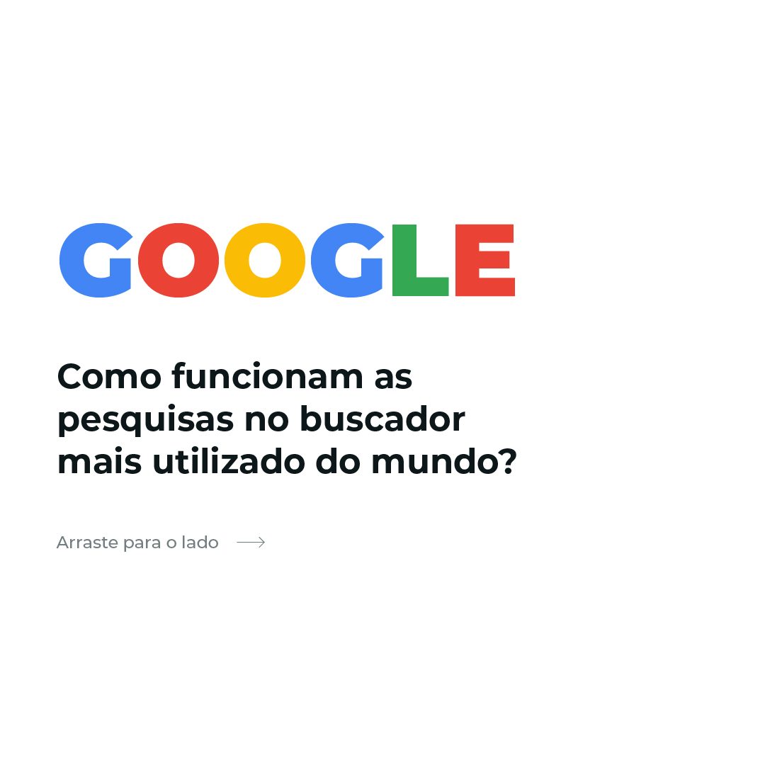 #PraCegoVer #PraTodesVerem: Sequência de oito imagens. A primeira diz: "Google: como funcionam as pesquisas no buscador mais utilizado do mundo". A segunda diz: "O Google não realiza pesquisas na web. Pois é! Na verdade, o Google responde suas buscas através de uma base quase infinita de páginas indexadas, ou catalogadas, por ele". A terceira diz: "Spiders surfistas na web: As páginas indexadas são encontradas através de spiders, robôs que “surfam” através das URLs de domínios e todas as URLs linkadas em suas páginas.". A quarta diz: "1, 2, 3, buscar! Depois de apertar o Enter, o Google vai pesquisar pelo seu termo de busca em todas as bilhões de páginas indexadas. (E isso acontece em segundos! Incrível, né?)". A quinta diz: "Como o Google quase sempre acerta? Geralmente as respostas ideais estão nos primeiros resultados, certo? Para proporcionar uma experiência melhor ao usuário, o Google usa vários critérios para identificar quais as melhores URLs para a sua busca". A sexta diz: "Ok, mas quais critérios? Coisas como: quantas vezes seu termo de busca aparece no texto, se ele está também na URL e no título, quão relevante sua página é, quantas vezes ela é citada em outras páginas. E muuuuuitas outras coisas. Muitas, mesmo". A sétima diz: "Moral da história: seu site precisa de SEO Com bilhões de páginas indexadas, como fazer para o Google recomendar a sua? SEO, As técnicas de otimização para mecanismos de busca. Com um bom trabalho de SEO, você estará sinalizando ao Google a qualidade de seu conteúdo". A última diz: "Veja a explicação completa vinda de um engenheiro de qualidade do Google. Link na descrição."