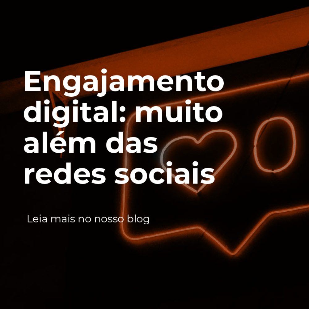 Engajamento-digital-muito-além-das-redes-sociais